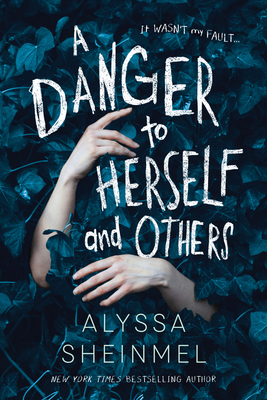 A Danger to Herself and Others - Sheinmel, Alyssa