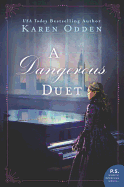 A Dangerous Duet: A Novel