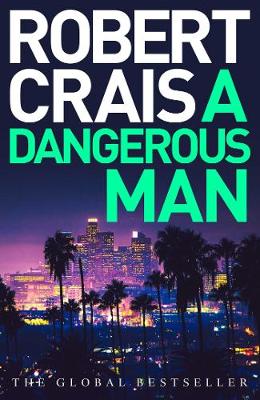 A Dangerous Man - Crais, Robert