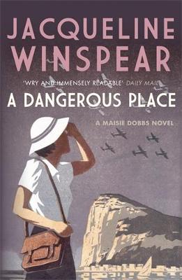 A Dangerous Place - Winspear, Jacqueline