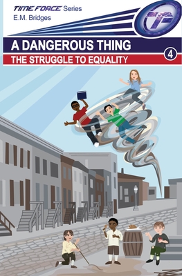 A Dangerous Thing: The Struggle to Equality - Bridges, E M