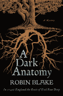 A Dark Anatomy: A Mystery
