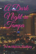 A Dark Night in Tampa