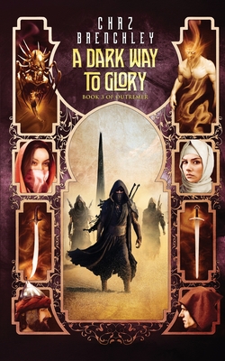 A Dark Way to Glory - Brenchley, Chaz