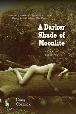 A Darker Shade of Moonlite: A Creative Biography - Cormick, Craig