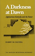 A Darkness at Dawn: Appalachian Kentucky and the Future