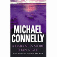 A darkness more than night - Connelly, Michael
