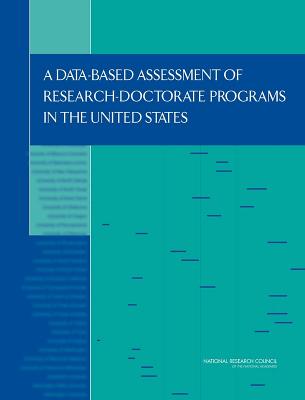 A Data-Based Assessment of Research-Doctorate Programs in the United States (with CD) - Policy and Global Affairs, and Board on Higher Education and Workforce