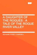 A Daughter of the Rogues: A Tale of the Rogue River Valley