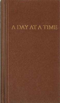 A Day at a Time: Daily Reflections for Recovering People - Anonymous