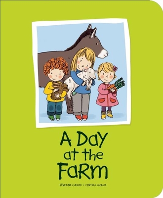 A Day at the Farm - Cordier, Sverine (Creator), and LaCroix, Cynthia (Creator)