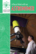 A Day at Work with an Astronomer