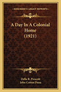 A Day In A Colonial Home (1921)