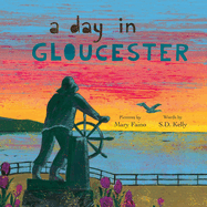 A Day in Gloucester: Scenes from America's Oldest Seaport