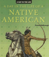 A Day in the Life of a Native American - Helbrough, Emma