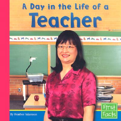 A Day in the Life of a Teacher - Adamson, Heather