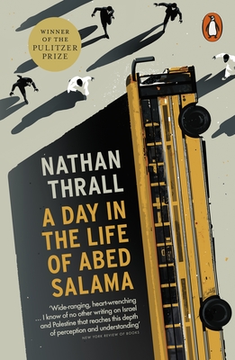 A Day in the Life of Abed Salama: A Palestine Story - Thrall, Nathan