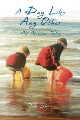 A Day Like Any Other: All American Tales - Deal, Laura K (Editor)