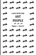 A Day with the Ant-People