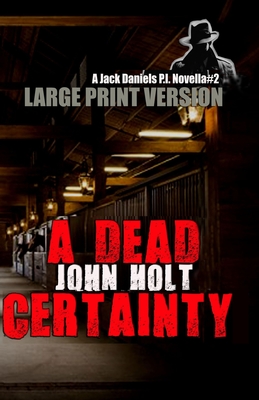 A Dead Certainty - Holt, John