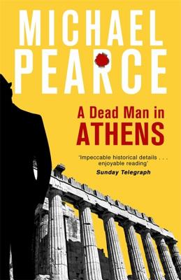 A Dead Man in Athens - Pearce, Michael