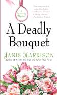 A Deadly Bouquet: A Gardening Mystery