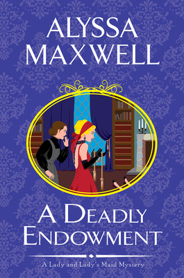 A Deadly Endowment - Maxwell, Alyssa