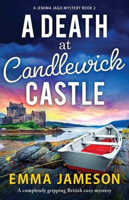 A Death at Candlewick Castle: A completely gripping British cozy mystery - Jameson, Emma