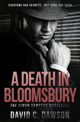 A Death in Bloomsbury: Everyone has secrets, but some are fatal. - Dawson, David C