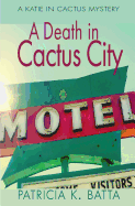 A Death in Cactus City: A Katie in Cactus Mystery