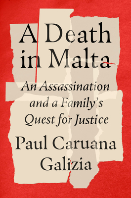 A Death in Malta: An Assassination and a Family's Quest for Justice - Caruana Galizia, Paul