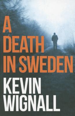 A Death in Sweden - Wignall, Kevin