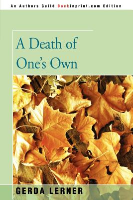 A Death of One's Own - Lerner, Gerda