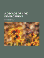 A Decade of Civic Development