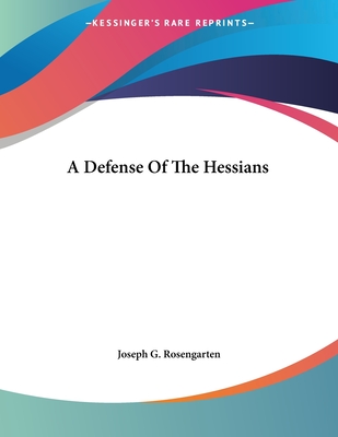 A Defense of the Hessians - Rosengarten, Joseph G