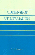 A Defense of Utilitarianism