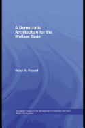 A Democratic Architecture for the Welfare State