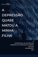 A depress?o quase matou a minha filha