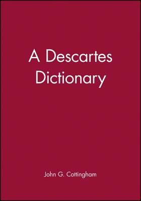 A Descartes Dictionary - Cottingham, John G