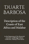 A Description of the Coasts of East Africa and Malabar in the Beginning of the Sixteenth Century, by Duarte Barbosa, a Portuguese