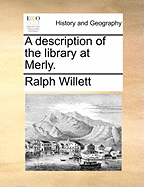 A Description of the Library at Merly.