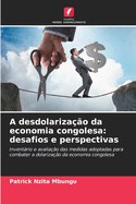 A desdolarizao da economia congolesa: desafios e perspectivas