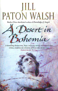 A Desert in Bohemia - Walsh, Jill Paton