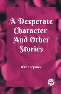 A Desperate Character And Other Stories