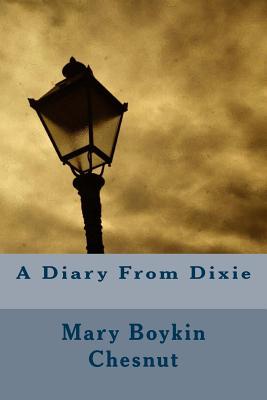 A Diary from Dixie - Mary Boykin Chesnut