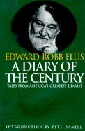 A Diary of the Century: Tales from America'a Greatest Diarist