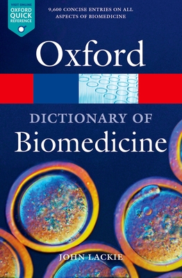A Dictionary of Biomedicine - Lackie, John