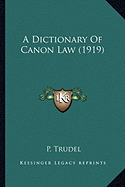 A Dictionary Of Canon Law (1919)