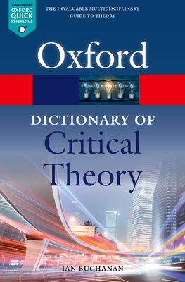 A Dictionary of Critical Theory - Buchanan, Ian