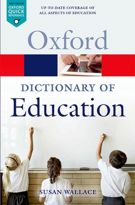 A Dictionary of Education - Wallace, Susan